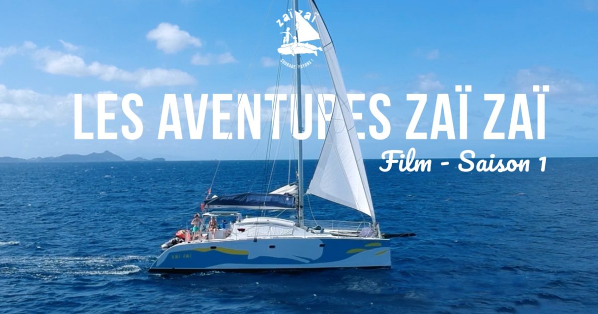 Film - Aventure Zaï Zaï - Saison 1